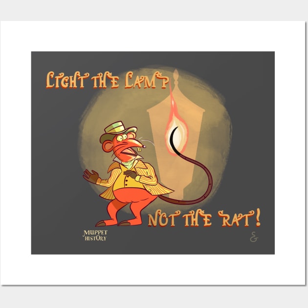 Light the Lamp Not the Rat! Wall Art by Muppet History